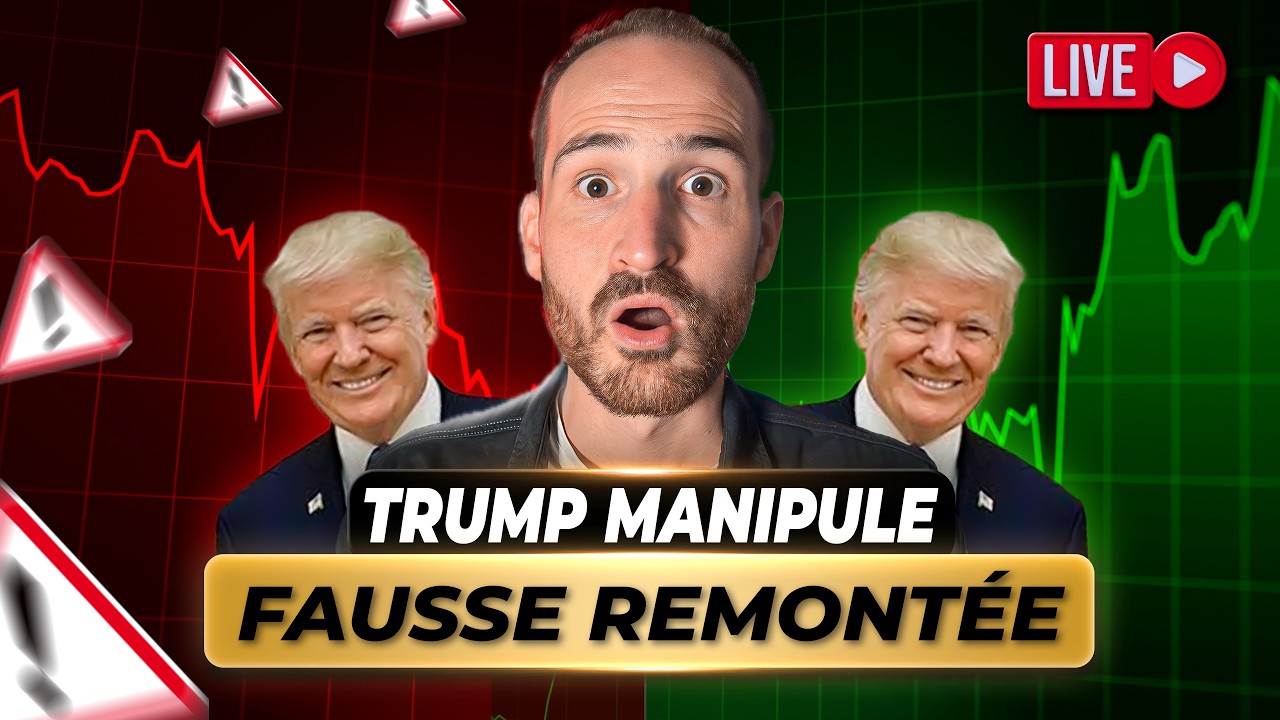 🔴TRUMP Manipule Les Marchés ? Comment Anticiper HAUSSE ou CHUTE ?