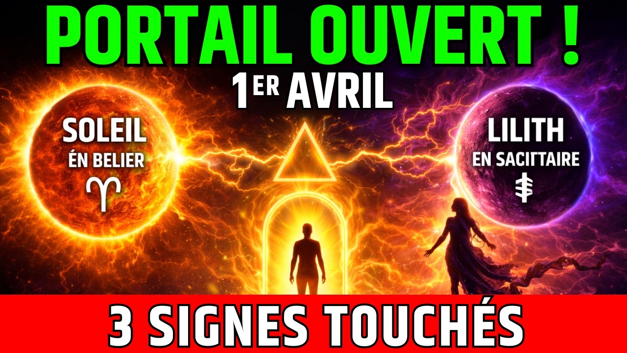 1er AVRIL 2026 : Un ALIGNEMENT ASTROLOGIQUE RARE Ouvre un Puissant Portail de MANIFESTATION