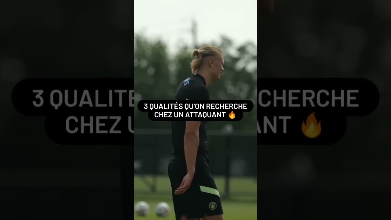 3 qualités qu'on recherche chez un attaquant 🔥