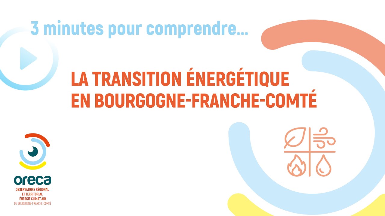 3 minutes pour comprendre la transition énergétique en Bourgogne-Franche-Comté